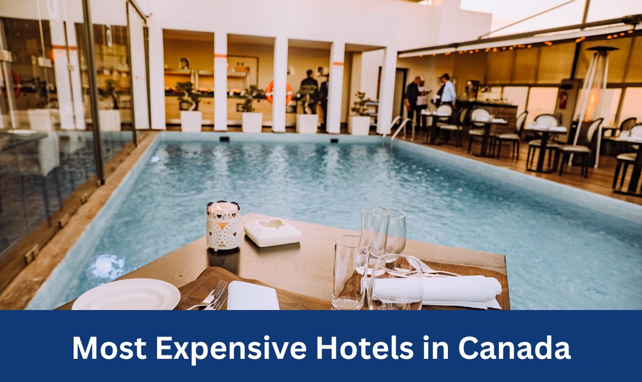 Most Expensive Hotels in Canada